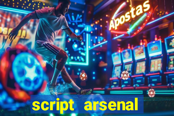 script arsenal pastebin aimbot